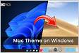 Download Mac Theme Packs for Windows All MacOS Version